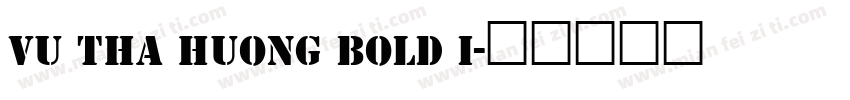 VU Tha Huong Bold I字体转换